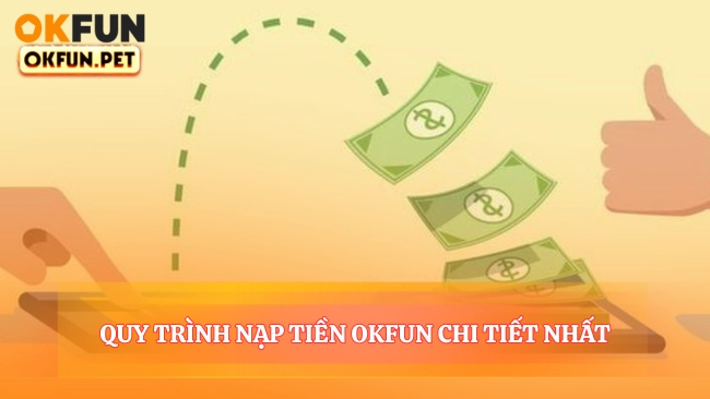 Bảng So Sánh 3 Phương Thức Nạp Tiền OKFUN